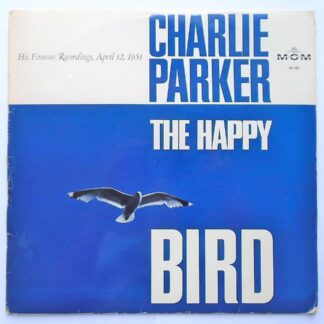 Charlie Parker The Happy Bird LP MGM 65105 EX /VG 1960s German pressing, sleeve is heavily rubbed on spine but text is still legible