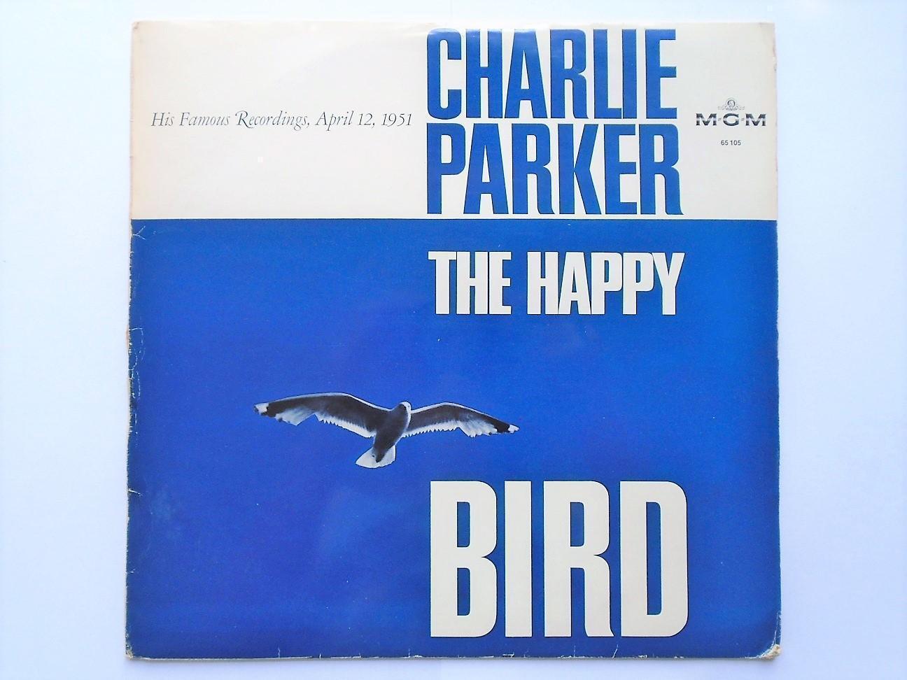 Charlie Parker The Happy Bird LP MGM 65105 EX /VG 1960s German pressing, sleeve is heavily rubbed on spine but text is still legible