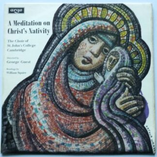 Choir Of St Johns College Cambridge A Meditation On Christ's Nativity LP Argo RG550 EX/VG 1968 with insert - sleeve has D1 stamp on rear
