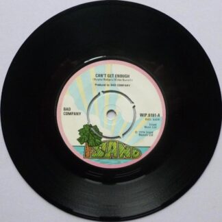 Bad Company Can't Get Enough 7" Island WIP6191 VG 1974