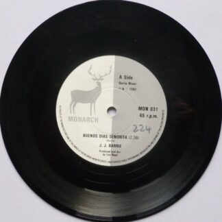 JJ Barrie Buenos Dias Senorita 7" Monarch MON031 EX 1982 there is number written on both sides of label