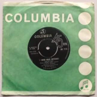 Shirley Bassey I Who Have Nothing 7" Columbia DB7113 EX 1963