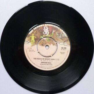 Graham Bell You Need A 60 Minute Man 7" Charisma CB250 EX 1975