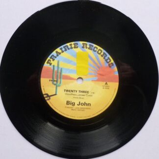 Big John Twenty Three 7" Prairie PR003 EX 1970s there is yellow sticker on side one label and side two label is stickered with an A over the B