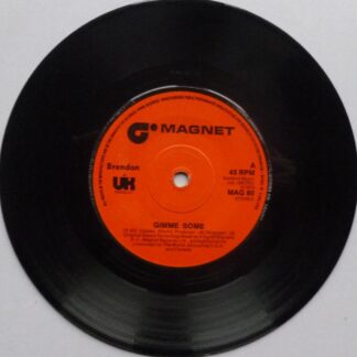 Brendon Gimme Some 7" Magnet MAG80 EX 1976