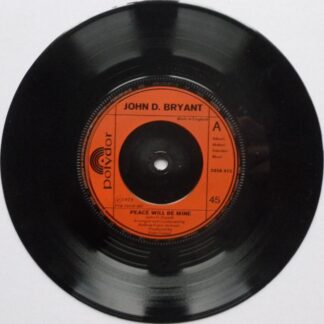 John Bryant Peace Will Be Min 7" Polydor 2058415 EX 1973