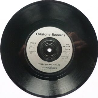 Judy Boucher You Caught My Eye 7" Orbitone OR722 EX 1987