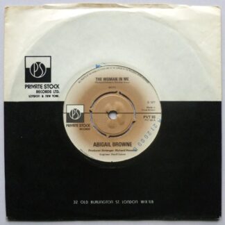 Abigail Browne The Woman In Me 7" Private Stock PVT93 EX 1977 there is number stamp on side one label