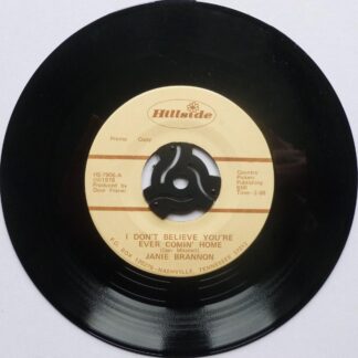 Janie Brannon I Don't Believe You're Ever Comin Home 7" Hillside HS7906 EX 1979 US pressing - promo