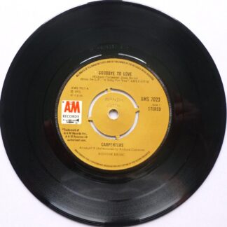 Carpenters Goodbye To Love 7" A&M AMS7023 EX 1972 there is handwritten name on side one label